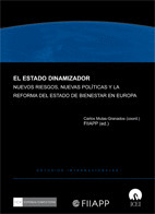 EL ESTADO DINAMIZADOR. NUEVOS RIESGOS, NUEVAS POLÍTICAS Y LA REFORMA DEL ESTADO