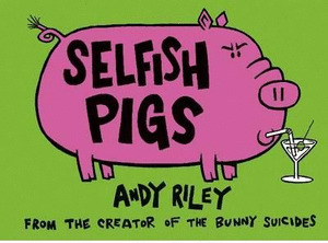 CO9 SELFISH PIGS TD