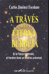 A TRAVÉS DE LA ETERNA BURBUJA