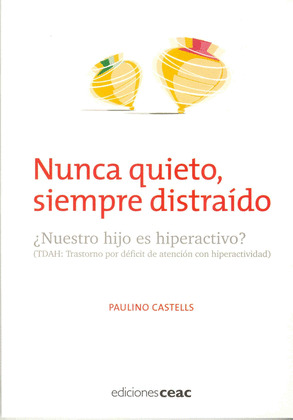 NUNCA QUIETO, SIEMPRE DISTRAIDO