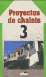 PROYECTOS DE CHALETS 3 (BIBL.ARQUITECTURA Y CONSTRUCCION)