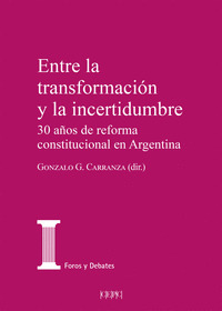 ENTRE LA TRANSFORMACIÓN Y LA INCERTIDUMBRE