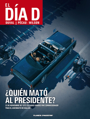 EL DIA D Nº 01/03 ¿QUIEN MATO AL PRESIDENTE?