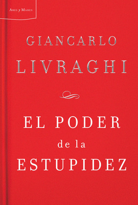 PODER DE LA ESTUPIDEZ, EL