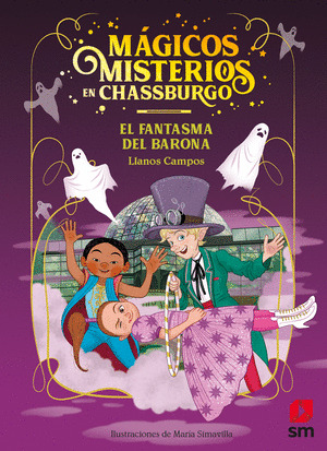 FANTASMA DEL BARONA, EL (MÁGICOS MISTERIOS EN CHASSBURGO 4)