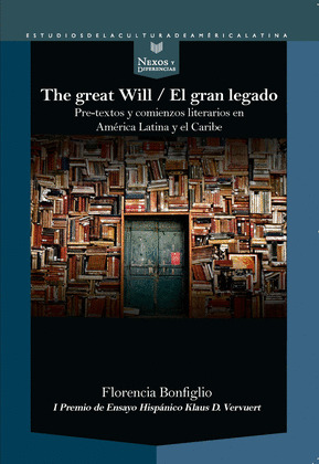 GREAT WILL, THE / EL GRAN LEGADO (I PREMIO DE ENSAYO HISPÁNICO KLAUS D. VERVUERT)