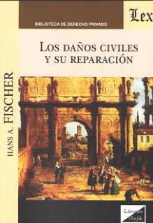 LOS DAÑOS CIVILES Y SU REPARACIÓN