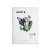 HACIA LA LUZ