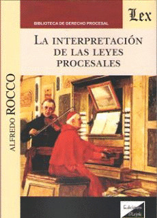 LA INTERPRETACIÓN DE LAS LEYES PROCESALES