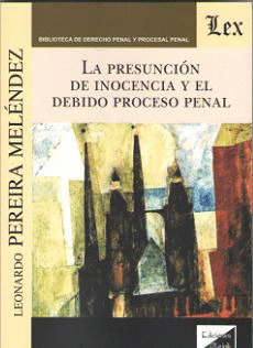 LA PRESUNCIÓN DE INOCENCIA Y EL DEBIDO PROCESO PENAL