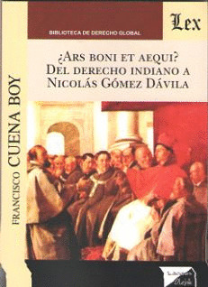 ¿ARS BONI ET AEQUI? DEL DERECHO INDIANO A NICOLÁS GÓMEZ DÁVILA