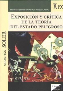 EXPOSICIÓN Y CRÍTICA DE LA TEORÍA DEL ESTADO PELIGROSO