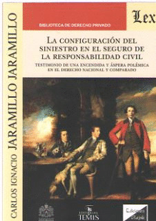 LA CONFIGURACIÓN DEL SINIESTRO EN EL SEGURO DE LA RESPONSABILIDAD CIVIL