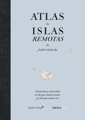 ATLAS DE ISLAS REMOTAS (EDICIÓN ACTUALIZADA, 2026)