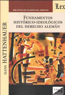FUNDAMENTOS HISTÓRICO-IDEOLÓGICOS DEL DERECHO ALEMÁN