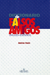 DICC.DE FALSOS AMIGOS: INGLES-ESPAÑOL
