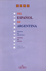 DICC.DEL ESPAÑOL DE ARGENTINA (ESP.ARGENTINA-ESP.ESPAÑA)