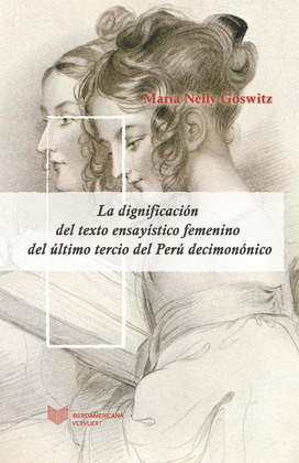 LA DIGNIFICACION DEL TEXTO ENSAYISTICO FEMENINO DEL ULTIMO TERCIO DEL PERU DECIM