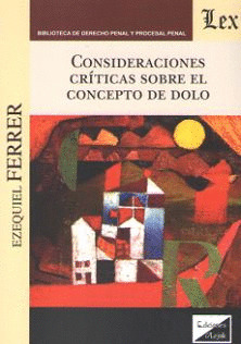 CONSIDERACIONES CRÍTICAS SOBRE EL CONCEPTO DE DOLO