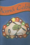 MAMA CABRA/CANTOS RODADOS CON CD