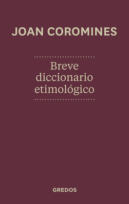 BREVE DICCIONARIO ETIMOLOGICO