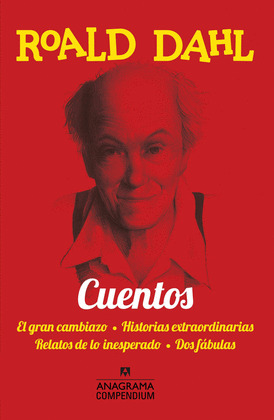 CUENTOS: EL GRAN CAMBIAZO. HISTORIAS EXTRAORDINARIAS. RELATOS DE LO INESPERADO. DOS FÁBULAS