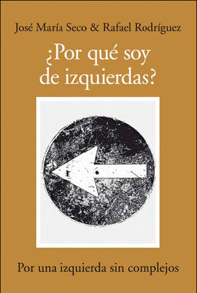 ¿POR QUE SOY DE IZQUIERDAS?