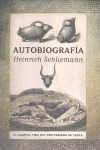 AUTOBIOGRAFIA (HEINRICH SCHLIEMANN)