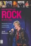 GUIA UNIVERSAL DEL ROCK. DE 1970 A 1990