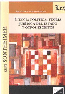 CIENCIA POLÍTICA, TEORÍA JURÍDICA DEL ESTADO Y OTROS ESCRITOS