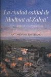 CIUDAD CALIFAL DE MADINAT AL-ZAHRA, LA (MEDINA AZAHARA)