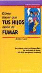 EP. COMO HACER QUE TUS HIJOS DEJEN DE FUMAR
