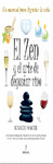 ZEN Y EL ARTE DE DEGUSTAR VINO, EL