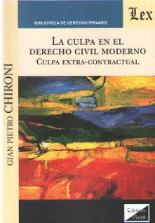 LA CULPA EN EL DERECHO CIVIL MODERNO