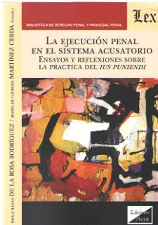 LA EJECUCIÓN PENAL EN EL SISTEMA ACUSATORIO