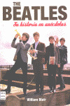 THE BEATLES - SU HISTORIA EN ANECDOTAS
