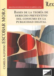 BASES DE LA TEORÍA DE DERECHO PREVENTIVO DEL CONSUMO EN LA PUBLICIDAD DIGITAL