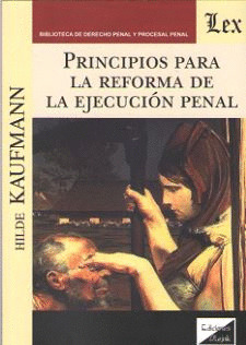 PRINCIPIOS PARA LA REFORMA DE LA EJECUCIÓN PENAL