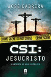 CSI: JESUCRISTO. ANATOMIA DE UNA EJECUCION