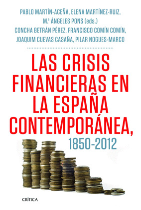 CRISIS FINANCIERAS EN LA ESPAÑA CONTEMPORANEA, 1850-2012