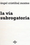 LA VÍA SUBROGATORIA