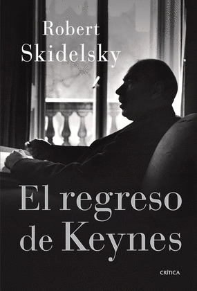 REGRESO DE KEYNES, EL
