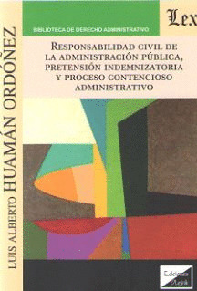 RESPONSABILIDAD CIVIL DE LA ADMINISTRACIÓN PÚBLICA, PRETENSIÓN INDEMNIZATORIA Y