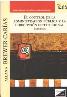 EL CONTROL DE LA ADMINISTRACIÓN PÚBLICA Y LA CORRUPCIÓN INSTITUCIONAL