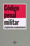 CÓDIGO PENAL MILITAR Y LEGISLACIÓN COMPLEMENTARIA