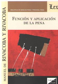 FUNCIÓN Y APLICACIÓN DE LA PENA