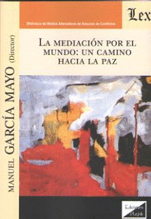 LA MEDIACIÓN POR EL MUNDO: UN CAMINO HACIA LA PAZ