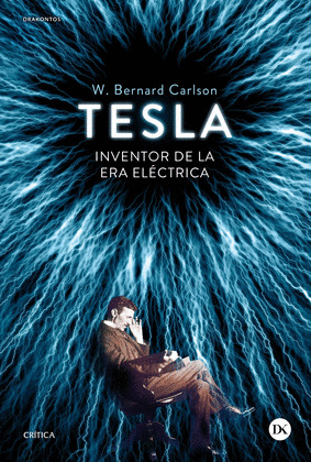 TESLA: INVENTOR DE LA ERA ELÉCTRICA