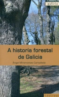 HISTORIA FORESTAL DE GALICIA, A