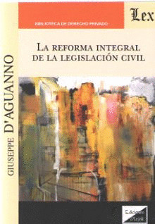 LA REFORMA INTEGRAL DE LA LEGISLACIÓN CIVIL